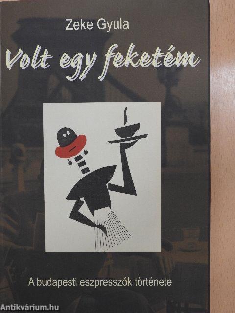 Volt egy feketém