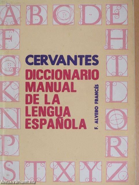 Cervantes diccionario manual de la lengua Espanola I-II.