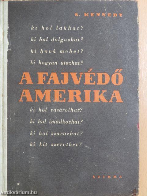 A fajvédő Amerika