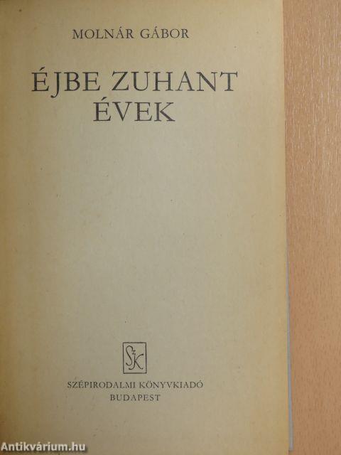 Éjbe zuhant évek