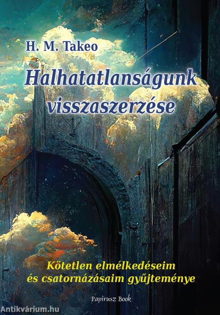 Halhatatlanságunk visszaszerzése