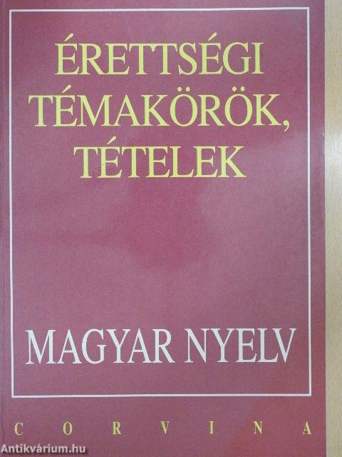 Érettségi témakörök, tételek - Magyar nyelv
