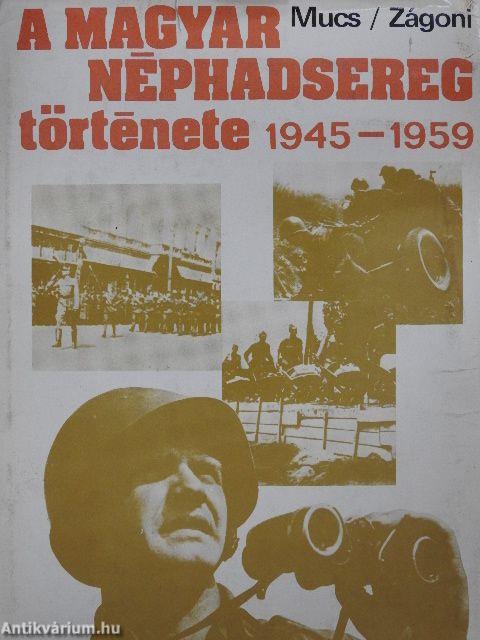 A magyar néphadsereg története 1945-1959