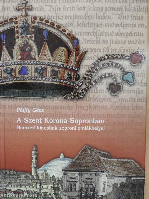 A Szent Korona Sopronban