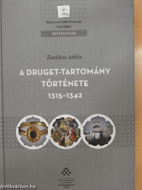 A Druget-tartomány története 1315-1342