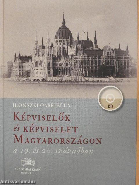 Képviselők és képviselet Magyarországon a 19. és 20. században - CD-vel