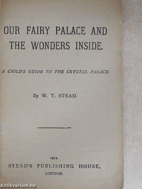 Our Fairy Palace and the Wonders Inside