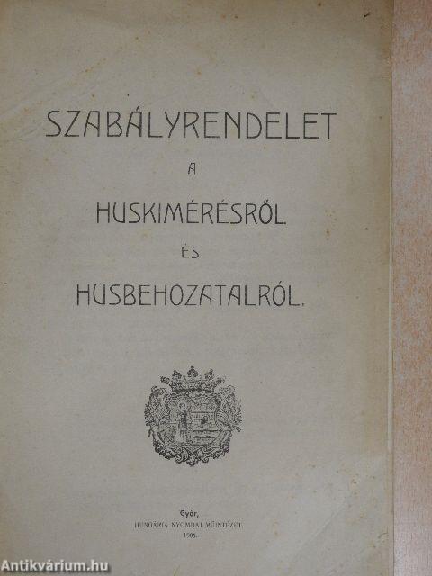 Szabályrendelet a huskimérésről és husbehozatalról