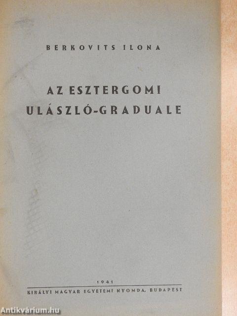 Az esztergomi Ulászló-graduale