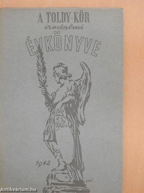 A Toldy-Kör irodalmi évkönyve 1942