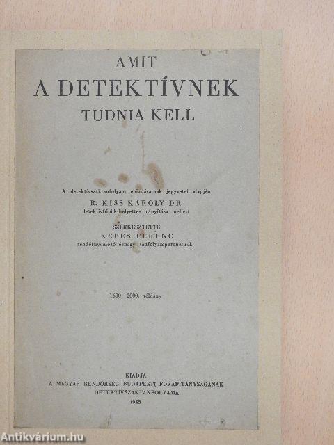 Amit a detektívnek tudnia kell