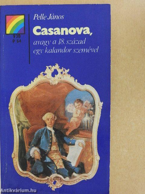 Casanova, avagy a 18. század egy kalandor szemével