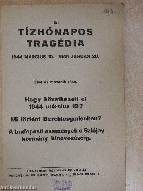 A tízhónapos tragédia 1944. március 19.-1945. január 20. I-II.