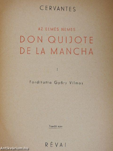 Az elmés nemes Don Quijote de la Mancha I-II.