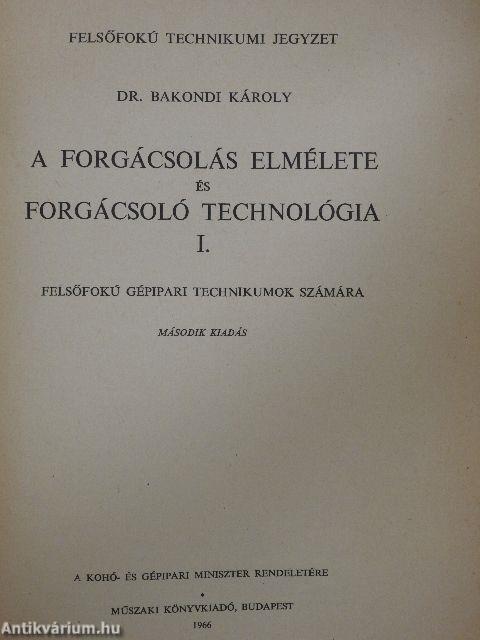 A forgácsolás elmélete és forgácsoló technológia I.