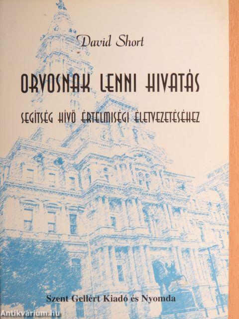 Orvosnak lenni hivatás