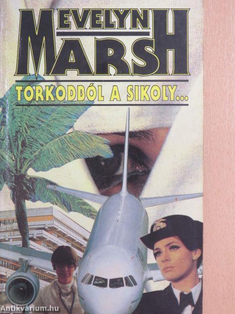 Torkodból a sikoly...