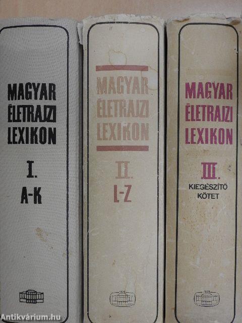 Magyar Életrajzi Lexikon I-III.