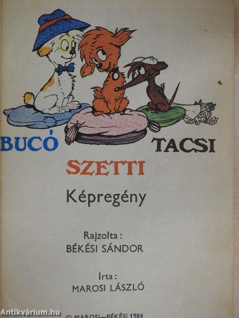 Bucó, Szetti, Tacsi