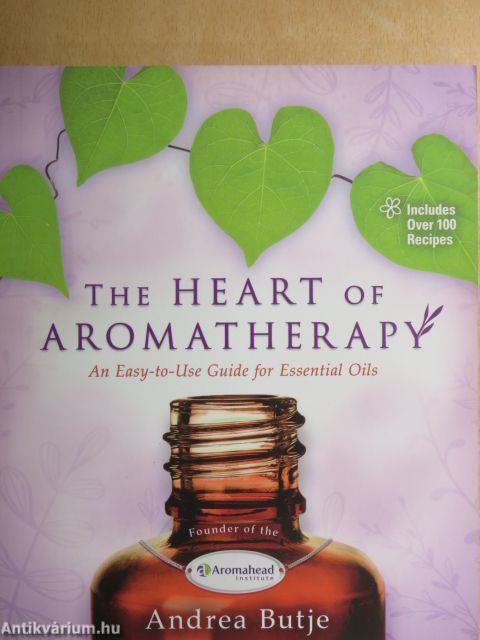 The Heart of Aromatherapy