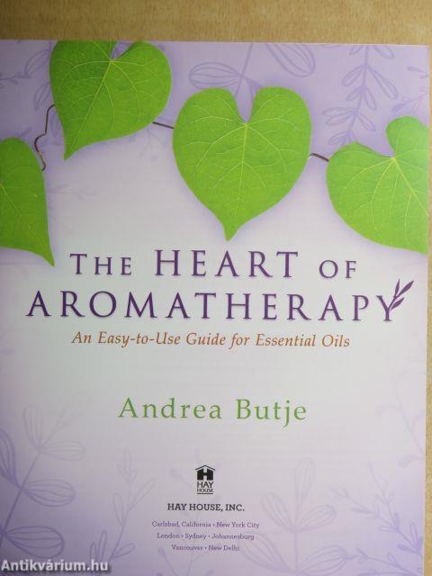 The Heart of Aromatherapy