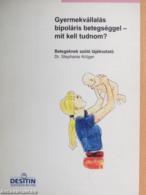 Gyermekvállalás bipoláris betegséggel - mit kell tudnom?