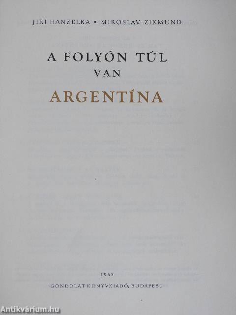 A folyón túl van Argentína