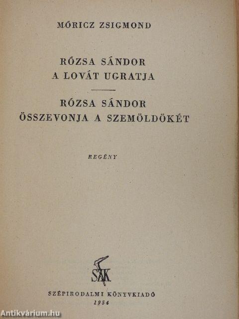 Rózsa Sándor a lovát ugratja/Rózsa Sándor összevonja a szemöldökét