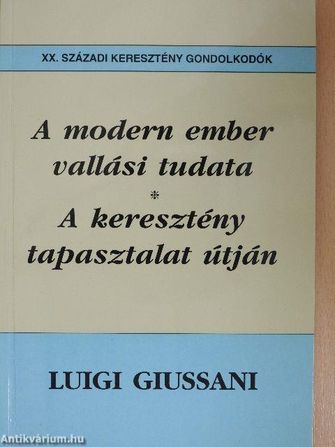 A modern ember vallási tudata/A keresztény tapasztalat útján