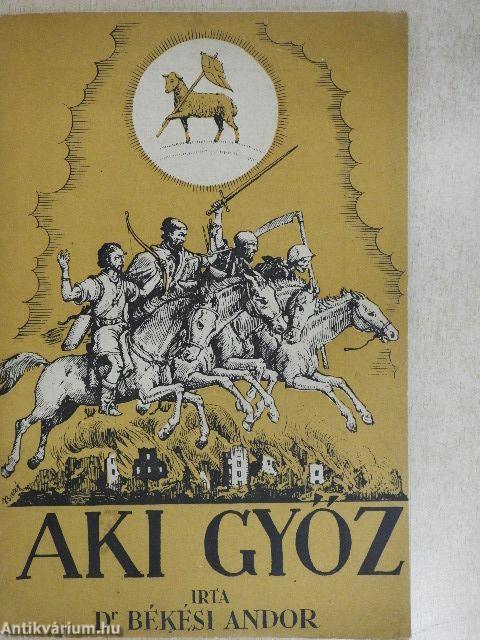 Aki győz...
