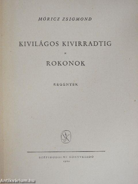 Kivilágos kivirradtig/Rokonok