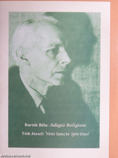 Bartók Béla: Adagio Religioso/Tóth József: Veni Sancte Spiritus! - CD-vel