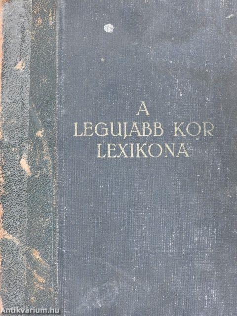 A legujabb kor lexikona (rossz állapotú)