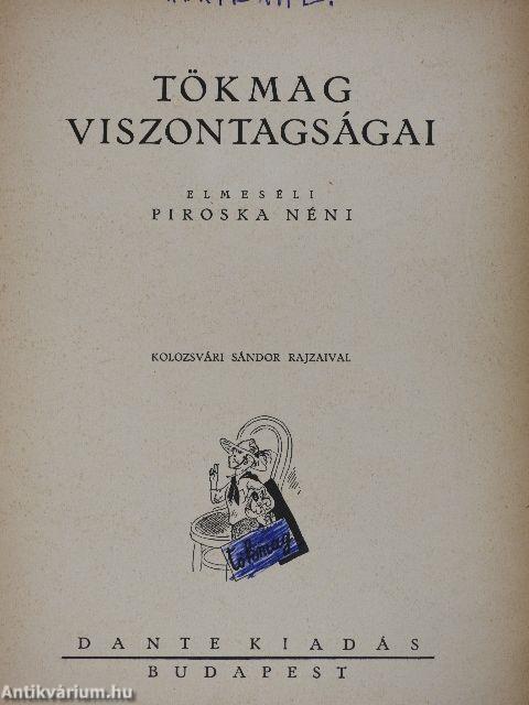 Tökmag viszontagságai (rossz állapotú)