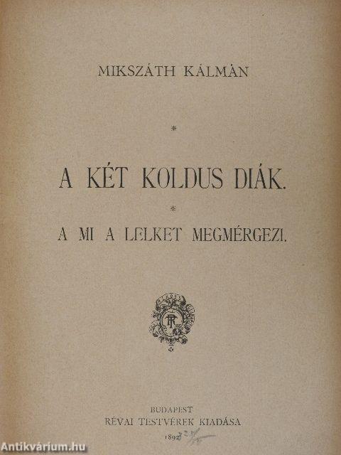 A két koldusdiák/A mi a lelket megmérgezi (rossz állapotú)