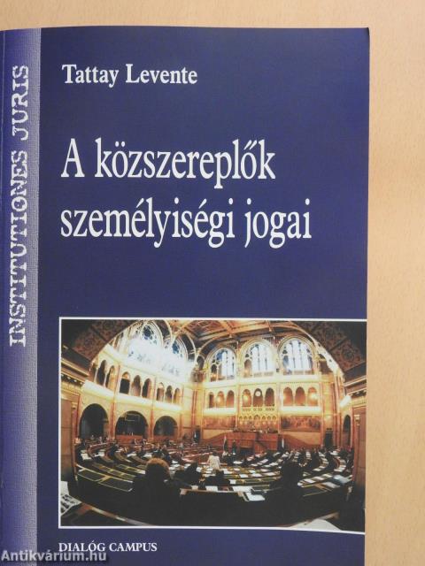 A közszereplők személyiségi jogai (dedikált példány)