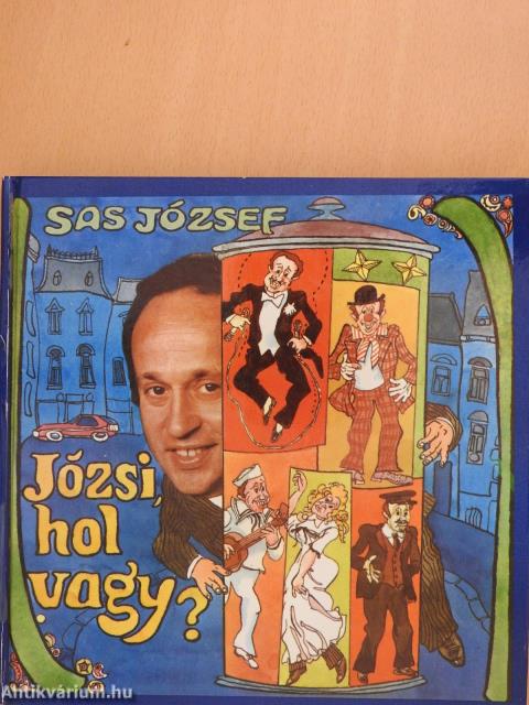 Józsi, hol vagy? - Hanglemezzel (dedikált példány)