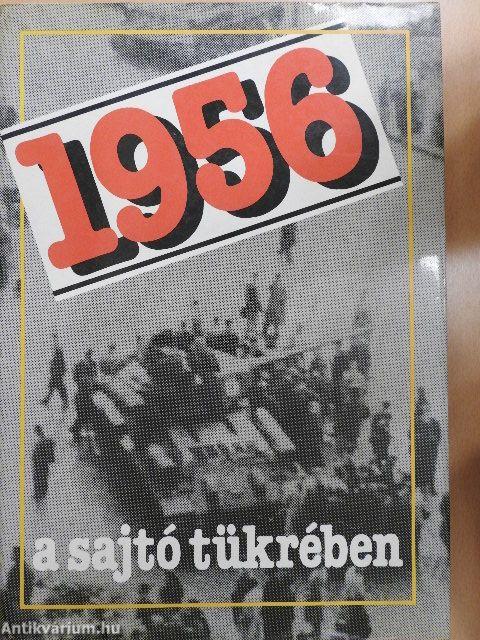 1956 a sajtó tükrében