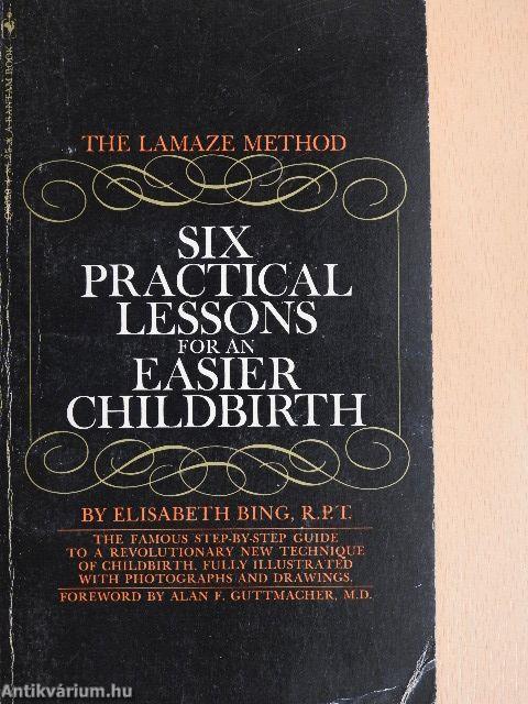 Six Practical Lessons for an Easier Childbirth