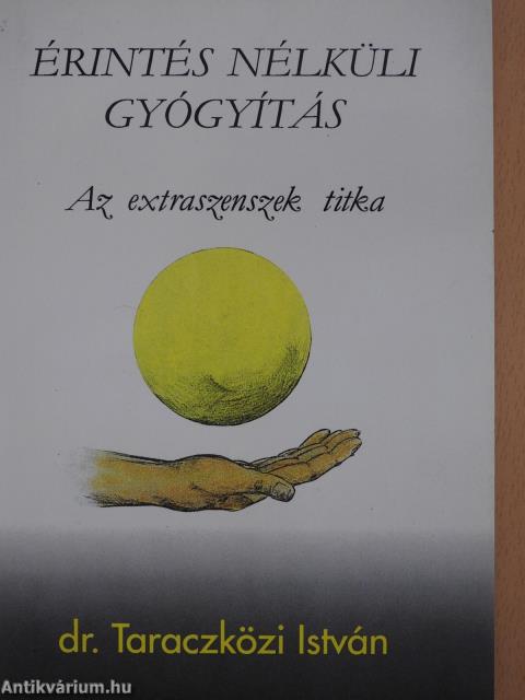 Érintés nélküli gyógyítás (aláírt példány)