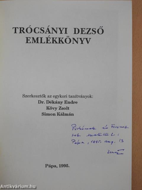 Trócsányi Dezső emlékkönyv (dedikált példány)