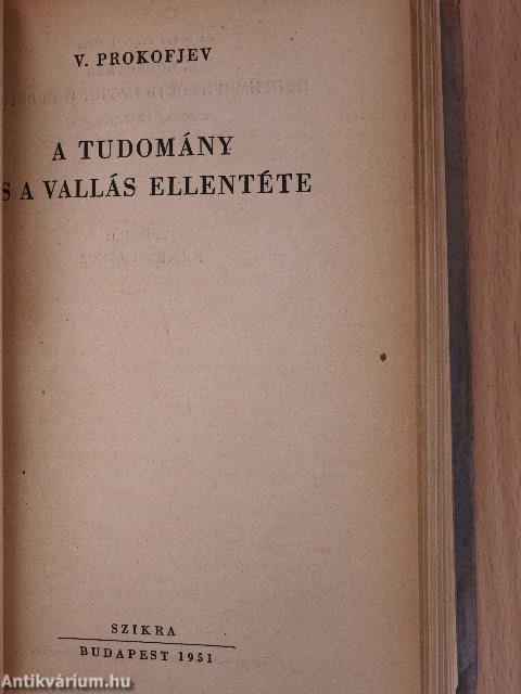 A vallás keletkezése/Tudomány és vallás/A tudomány és a vallás ellentéte/A vallás a tudomány tükrében/A vallási ideológia reakciós lényege/A Vatikán reakciós szerepe a nevelés terén/A harcos egyház filozófiája/Giordano Bruno és az inkvizíció