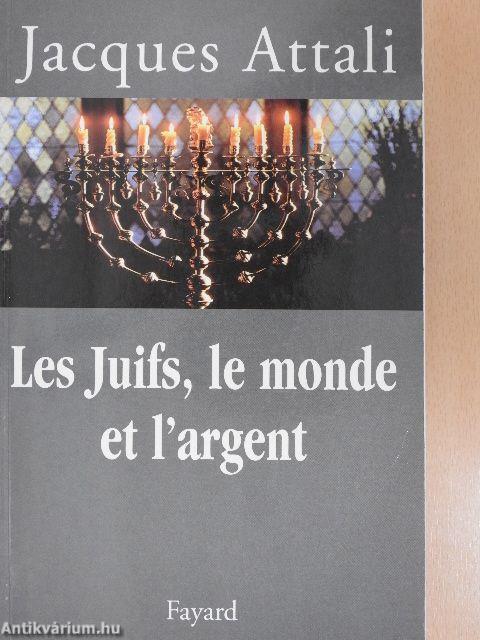 Les Juifs, le monde et l'argent