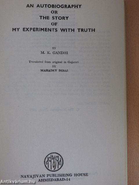 An Autobiography or the Story of my Experiments with Truth