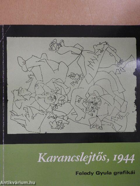 Karancslejtős, 1944