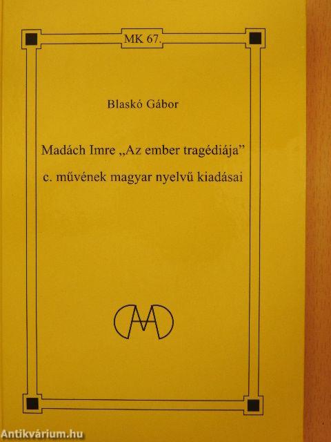 Madách Imre "Az ember tragédiája" c. művének magyar nyelvű kiadásai