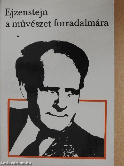 Ejzenstejn a művészet forradalmára