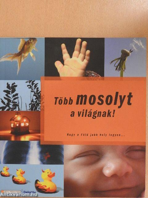 Több mosolyt a világnak!