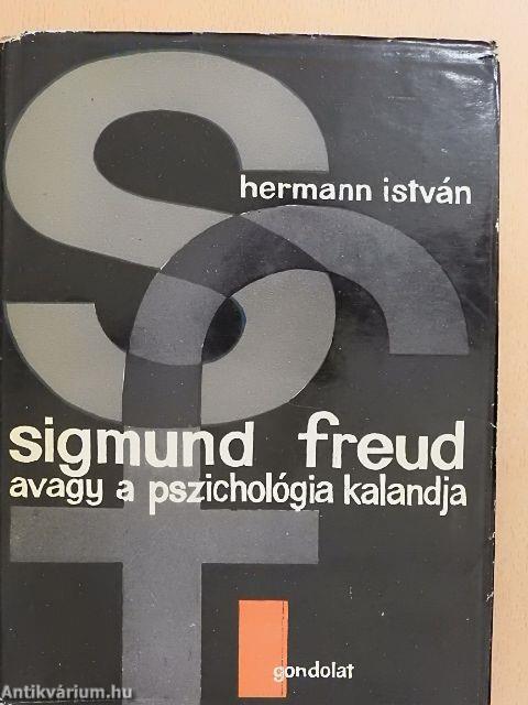 Sigmund Freud, avagy a pszichológia kalandja