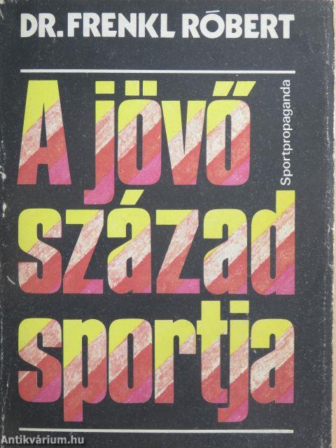 A jövő század sportja